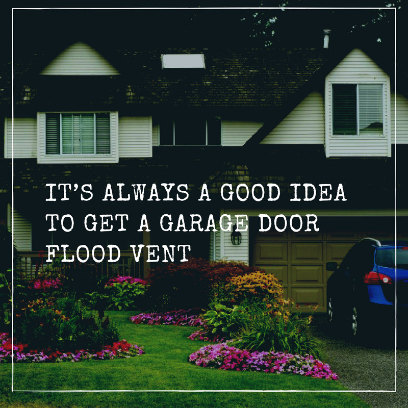 It’s Always a Good Idea to Get a Garage Door Flood Vent_resized